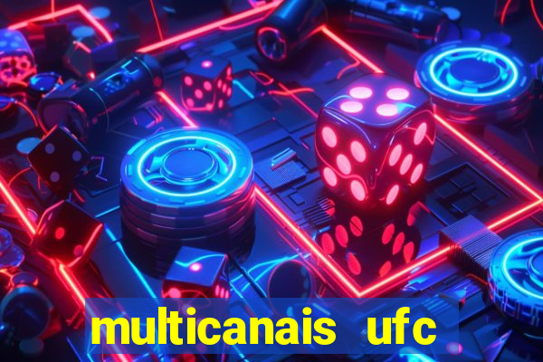 multicanais ufc fight pass